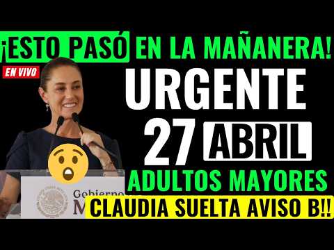 😲 ESTO PASÓ EN LA MAÑANERA❗ CLAUDIA SUELTA AVISO BIENESTAR Y DEJA A TODOS EN SHOCK💥ADULTOS MAYORES