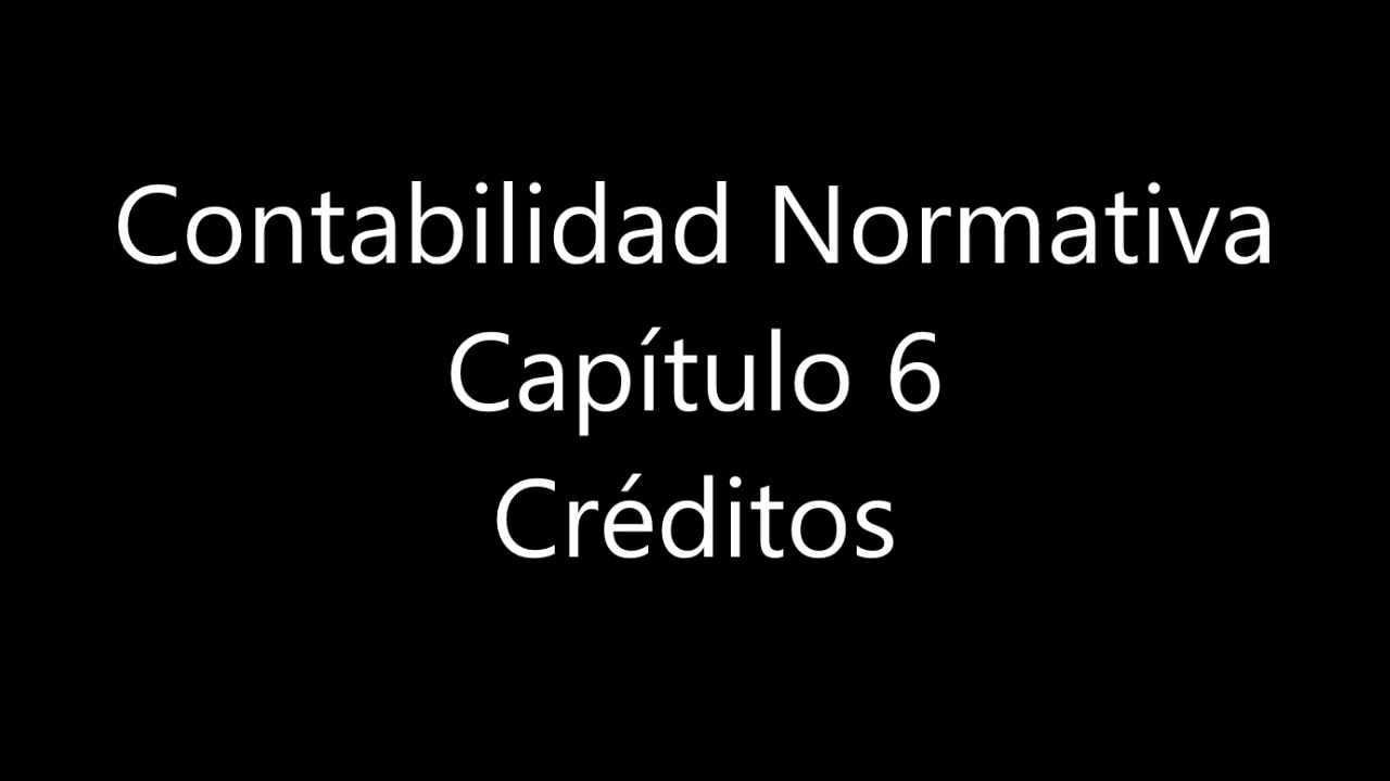 Contabilidad: Capítulo 6: Créditos