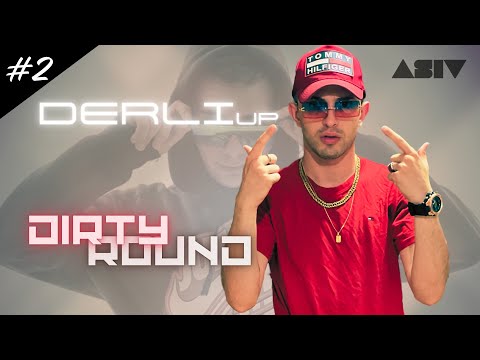 DERLI UP | DIRTY ROUND #2 by ASIV