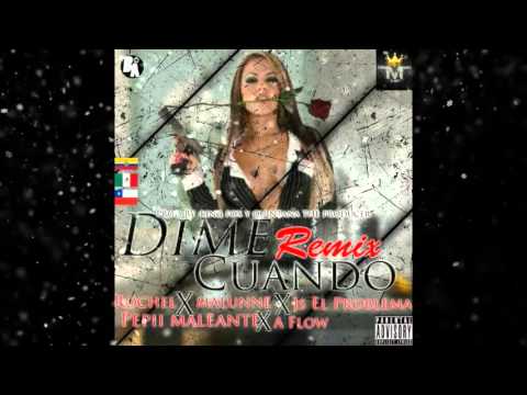 02.- Rochel Ft. Malunne,AFlow,Js El Problema &Pepii el maleante DIME CUANDO remix (Official Audio)