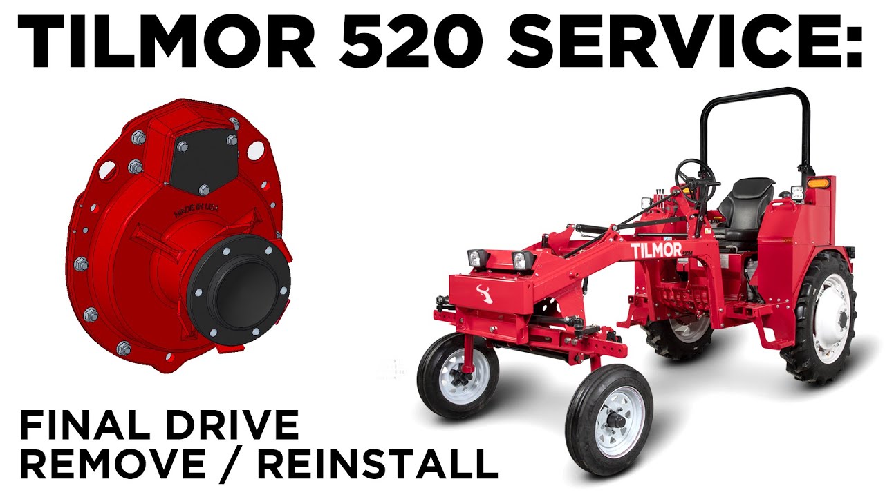 Removing / Reinstalling The Final Drive - Tilmor 520 Tractor Service