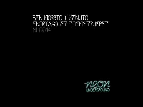 Ben Morris & Venuto - Endriago ft Timmy Trumpet