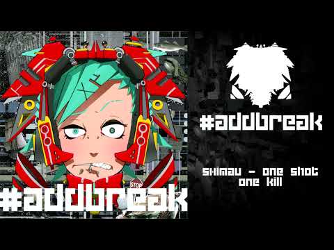 sHimaU - one shot one kill