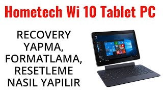 Hometech Wi 10 Tablet PC Recovery yapma, Formatlama, Resetleme Nasıl yapılır
