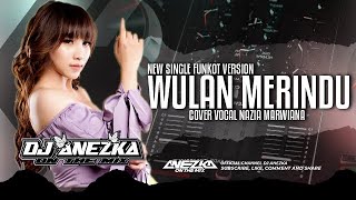 Download lagu FUNKOT - WULAN MERINDU [ NAZIA MARWIANA ] FUNKOT TRENDING 2023 || BY DJ ANEZKA  LIVE IBIZA mp3