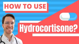 How and When to use Hydrocortisone (Acecort, Ala-cor, Plenadren) - Doctor Explains