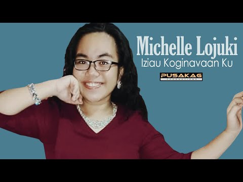 Michelle Francis Lojuki - IZIAU KOGINAVAAN KU (Video Lirik)