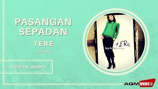 Download lagu Tere - Pasangan Sepadan |  Audio mp3
