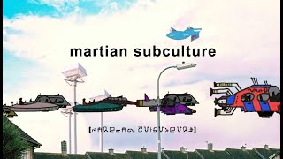 Martian Subculture – “Bumblebees”
