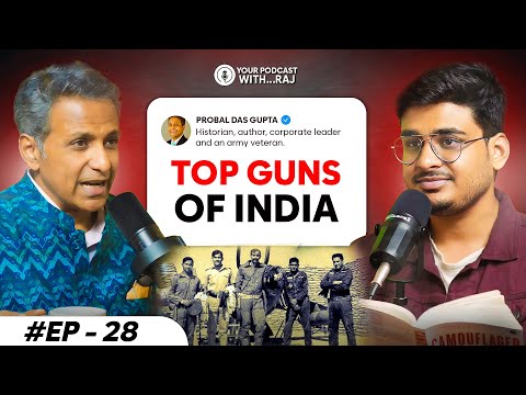 Top Guns of India who defeated Pakistani Jets | Major Probal DasGupta | PART 2 YPR #28