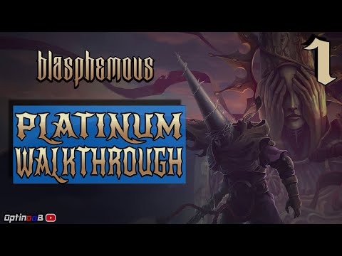 Blasphemous - Platinum Walkthrough in 04:01:00 - Part 1/8 - Full Game Trophy Guide