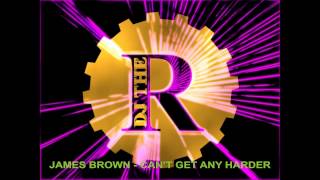 James Brown - Can&#39;t get any harder (C&amp;C / Leaders Of The New School Mix) 1993