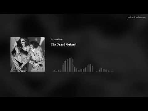 The Grand Guignol