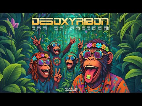 DESOXYRIBON - Era Of Freedom (Psytrance Institute)