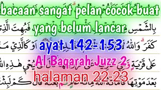 Download lagu Murottal ayat 142-153 sangat merdu enak diikuti | surat albaqarah juz 2 halaman 22-23 mp3