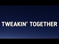 BKTHERULA Tweakin Together Lyrics And I Know These Niggas Mad As F Ck
