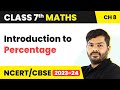 Comparing Quantities Class 7 Maths Chapter 8 (NCERT) | Introduction to Percentage | Class 7 Maths