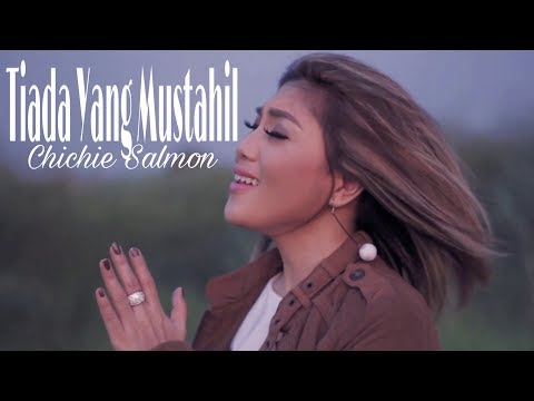 Tiada yang mustahil -Chichie Salmon