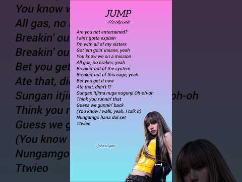 Blackpink - jump lyrics #blackpink #jennie #jisoo #lisa #rosé #songlyrics