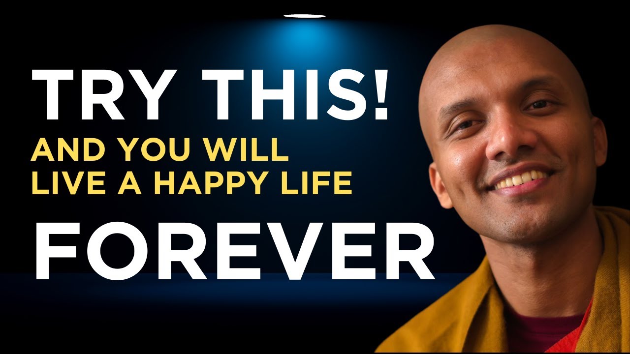 Try THIS! And You Will Live a Happy Life Forever | Buddhism in English