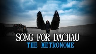 SONG FOR DACHAU / Song Blog Video 03 / The Metronome / Sawan Dutta