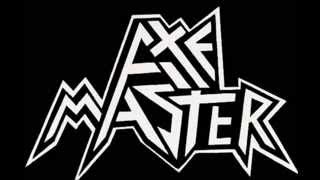 AXEMASTER Slave to the Blade