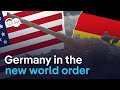 Germany Shifts Gears Amid Unstable US Ties DW Business