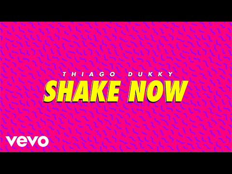 Thiago Dukky - Shake Now (Audio Oficial)