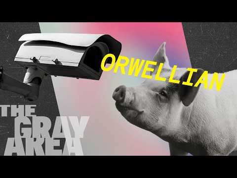 什麼是「歐威爾式」的真正涵義？ | The Gray Area (What 'Orwellian' really means | The Gray Area)
