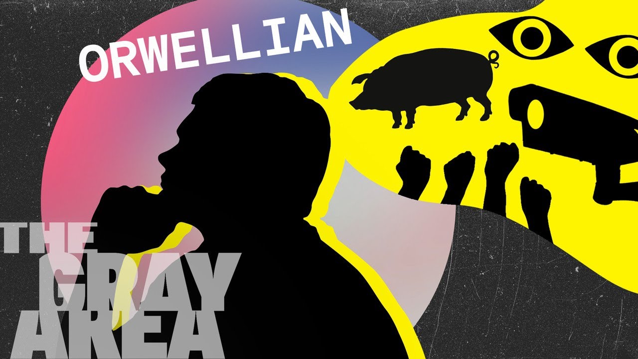 What does 'Orwellian' really mean? | The Gray Area