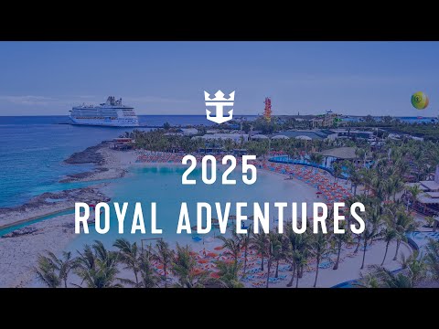 Thumbnail for 2025 Royal Adventures | Royal Caribbean
