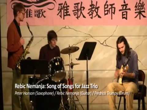 Song of Songs for Jazz Trio: Rebic Nemanja, Peter Hanson, Frederick Trumpy
