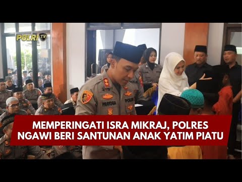 PRESISI UPDATE: MEMPERINGATI ISRA MIKRAJ, POLRES NGAWI BERI SANTUNAN ANAK YATIM PIATU 06/02/26 14.00