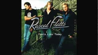 Rascal Flatts - Holes - Feels Like Today (Slow)