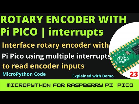 Interfacing Rotary Encoder with Raspberry Pi Pico using Interrupts |Setup & Demo| Micropython