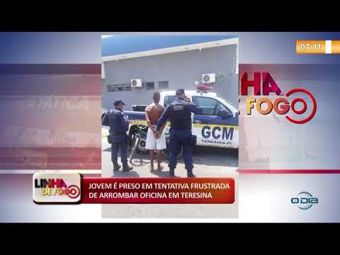 LINHA DE FOGO 04.11.2019 Jovem eÌ preso em tentativa frustrada de arrombar oficina em Teresina
