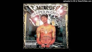 C-Murder - Trapped In Crime - What You Bout (Ft. Mystikal)