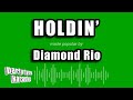 Diamond Rio - Holdin' (Karaoke Version)