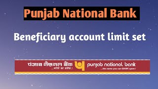 How to beneficiary account limit set of PNB net banking || Use to PNB net banking
