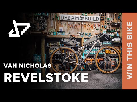 DREAM BUILD BIKEPACKING - Van Nicholas Revelstoke - WIN THIS BIKE!