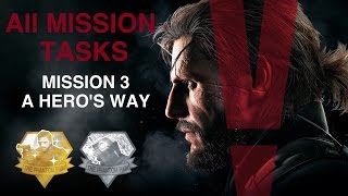Metal Gear Solid V: The Phantom Pain - All Mission Tasks (Mission 3 - A Hero&#39;s Way)