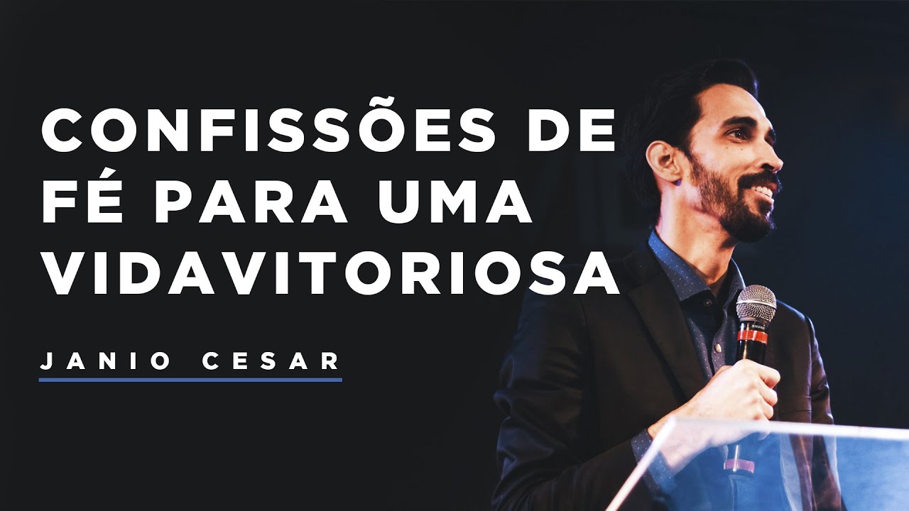 Confissões de Fé Para Uma Vida Vitoriosa | Janio Cesar | Verbo da Pedra RJ