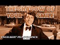 Engelbert Humperdinck - The Shadow Of Your Smile (Sub Español + Lyrics/Letra)