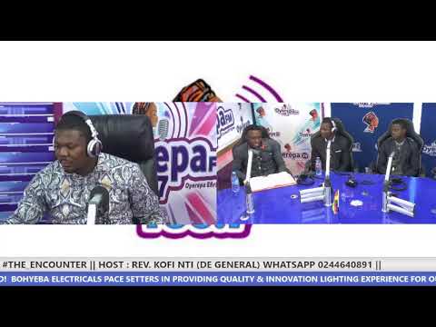 #THE_ENCOUNTER || HOST : REV. KOFI NTI (DE GENERAL) WHATSAPP 0244640891 || 1-12-2021