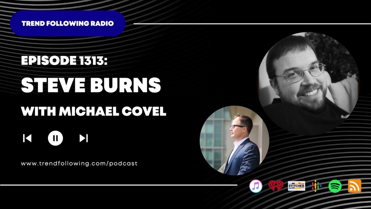 Steve Burns Interview with Michael Covel on Trend Following Radio