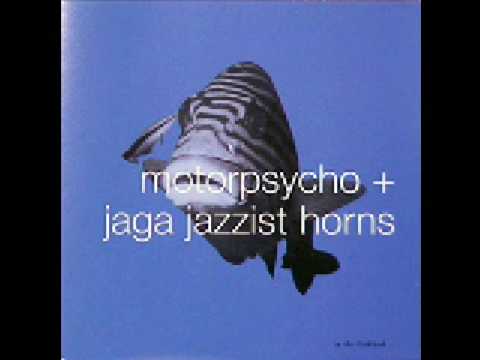 Motorpsycho & Jaga Jazzist Horns - Pills, Powders and Passion Plays