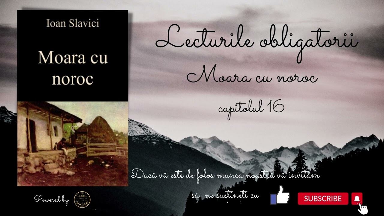 Moara cu Noroc - Ioan Slavici - capitolul 16 - BAC - Cartea lecturat?
