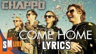 Chappo - Come Home [LYRICS] HQ