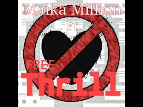 Maika Million FT. Thrill (FreeThrill) RainierAveMusik