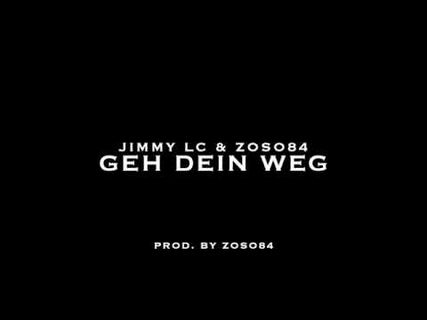 Zoso84 & Jimmy LC - Geh dein Weg (prod. by Zoso84)